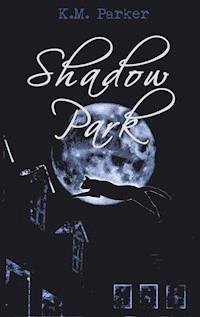 Shadow Park 2 - K.M. Parker - ebook