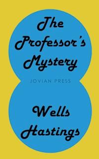 The Professor's Mystery - Wells Hastings - ebook