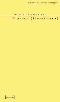 Sterben (bio-ethisch) - Michael Weingarten - ebook