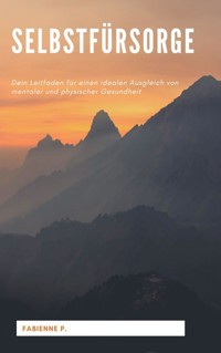 Selbstfürsorge - Fabienne P. - ebook