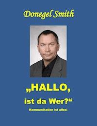 "Hallo, ist da wer?" - Donegel Smith - ebook