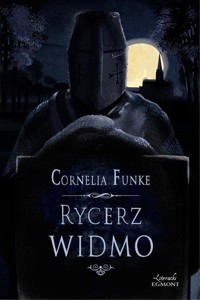 Rycerz widmo - Cornelia Funke - książka