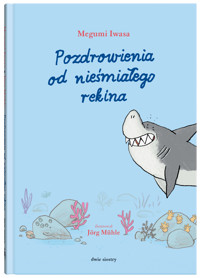 Pozdrowienia od nieśmiałego rekina - Megumi Iwasa - książka
