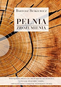 Pełnia zrozumienia - Bartosz Buśkiewicz - książka
