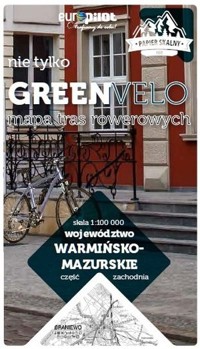 Województwo warmińsko-mazurskie. Część zachodnia. Nie tylko Green Velo. Mapa tras rowerowych -  - książka