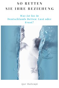 So retten Sie Ihre Beziehung - Igor Maltempi - ebook