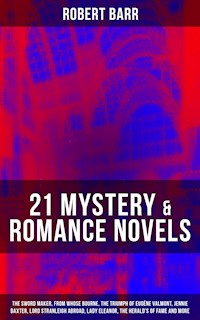 21 MYSTERY & ROMANCE NOVELS - Robert Barr - ebook