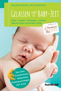 Gelassen durch die Baby-Zeit - Melanie Gräßer - ebook