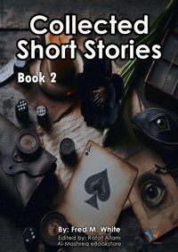 Collected Short Stories - Book2 - Fred M White - ebook