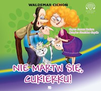 Nie martw się, Cukierku! - Cichoń Waldemar - audiobook