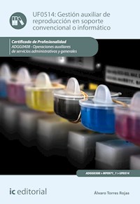 Gestión auxiliar de reproducción en soporte convencional o informático. ADGG0408 - Álvaro Torres Rojas - ebook