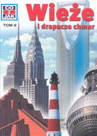 Co i Jak (9). Wieże i drapacze chmur - Kothe Rainer - ebook