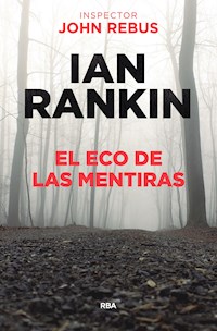 El eco de las mentiras - 	Rankin Ian - ebook
