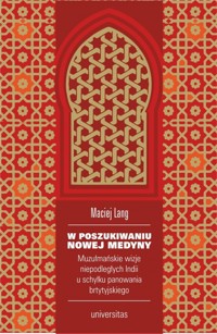 W poszukiwaniu Nowej Medyny - Maciej Lang - książka