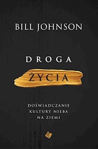 Droga życia - Bill Johnson - ebook + książka