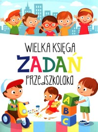 Wielka księga zadań przedszkolaka -  - książka
