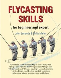 Flycasting Skills - John Symonds - ebook