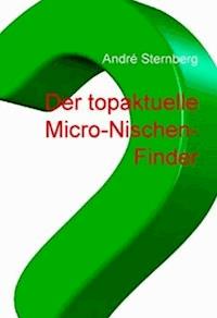 Der topaktuelle Micro-Nischen-Finder - Andre Sternberg - ebook