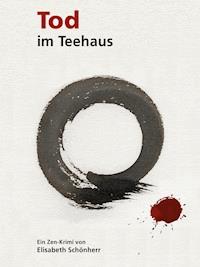Tod im Teehaus - Elisabeth Schönherr - ebook