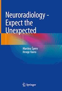 Neuroradiology - Expect the Unexpected - Martina Špero - ebook