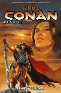 Conan. Król Conan. Kroniki. Feniksy i upiory. Tom 9 - Victor Gischler, różni artyści, Joshua Dysart, Timothy Truman - książka