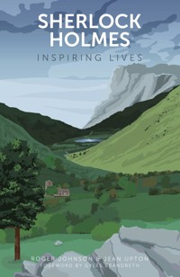 Sherlock Holmes: Inspiring Lives - Roger Johnson - ebook
