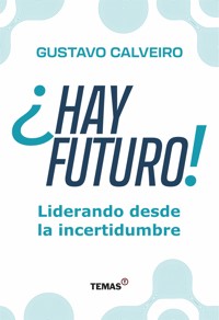 ¿Hay futuro! - Gustavo Calveiro - ebook