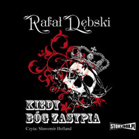 Kiedy Bóg zasypia - Rafał Dębski - ebook + audiobook + książka