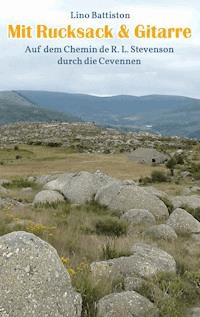 Mit Rucksack & Gitarre - Lino Battiston - ebook