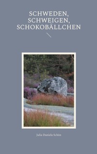 Schweden, Schweigen, Schokobällchen - Julia Daniela Schön - ebook