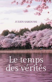 Le temps des vérités - Julien Sabidussi - ebook