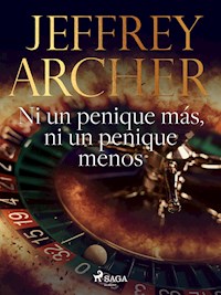 Ni un penique más, ni un penique menos - Jeffrey Archer - ebook