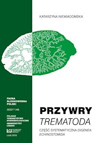 Przywry Trematoda Część systematyczna Digenea Echinostomida - Katarzyna Niewiadomska - książka