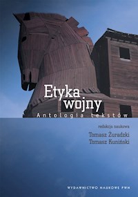 Etyka wojny Antologia tekstów -  - książka