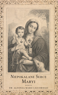 Niepokalane Serce Maryi wg św. Alfonsa Marii Liguoriego - Ks. Anonim - audiobook