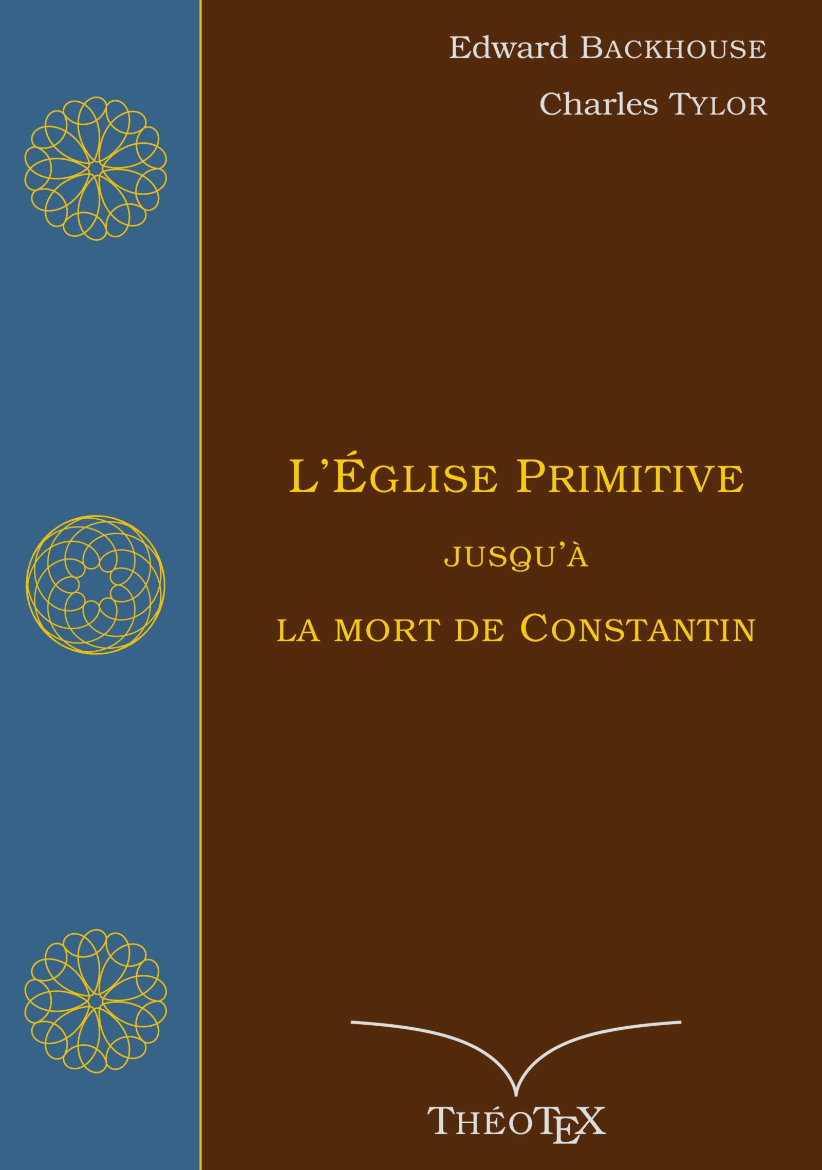 L'Église primitive, jusqu'à la mort de Constantin