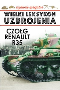 Wielki Leksykon Uzbrojenia Wydanie Specjalne Tom 6 Czołg Renault R35 -  - książka
