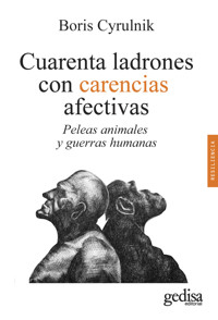 Cuarenta ladrones con carencias afectivas - Boris Cyrulnik - ebook