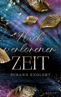Nach verlorener Zeit - Susann Englert - ebook