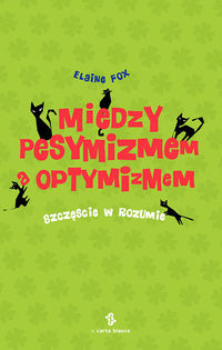 Między pesymizmem a optymizmem - Elaine Fox - książka