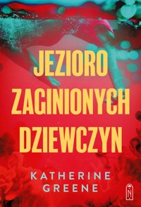 Jezioro zaginionych dziewczyn - Katherine Greene - ebook + książka