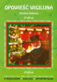 Opowieść wigilijna Charlesa Dickensa - Ilona Kulik - książka