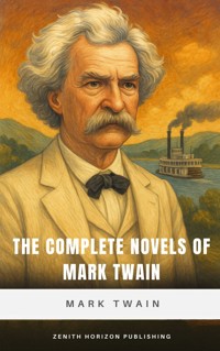 The Complete Novels of Mark Twain - Mark Twain - ebook