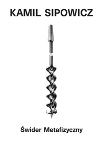 Świder metafizyczny - Kamil Sipowicz - książka