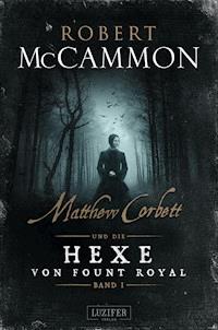 MATTHEW CORBETT und die Hexe von Fount Royal (Band 1) - Robert McCammon - ebook