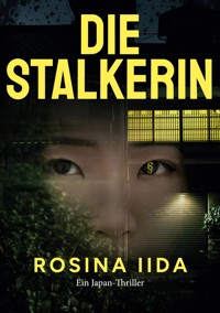 Die Stalkerin - Rosina Iida - ebook