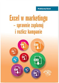 Excel w marketingu - sprawnie zaplanuj i rozlicz kampanie - Wojciech Próchnicki - książka