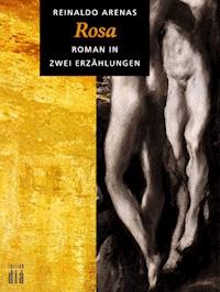 Rosa - Reinaldo Arenas - ebook