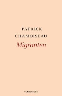 Migranten - Patrick Cahmoiseau - ebook