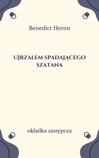 Ujrzałem spadającego szatana - Benedict Heron - ebook